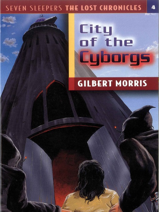 Title details for The City of the Cyborgs by Gilbert Morris - Available
